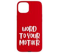 Funny Word To Your Mother Jokes Sarcastic Custodia per iPhone 15 Plus