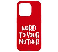 Funny Word To Your Mother Jokes Sarcastic Custodia per iPhone 15 Pro