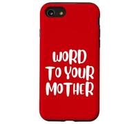 Funny Word To Your Mother Jokes Sarcastic Custodia per iPhone SE (2020) / 7/8