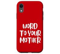 Funny Word To Your Mother Jokes Sarcastic Custodia per iPhone XR