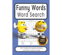 Funny Words Word Search Puzzle Book: A Silly and Simple Word Search Puzzle Book for All Ages and Anyone Who Loves to Laugh. Easy-to-Read, Large Print | 6x9 inches | 110 Pages