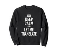 Funny Workaholic Translator Keep Calm Let Me Translate Felpa