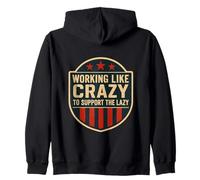 Funny Working Like Crazy To Support The Lazy US Flag Felpa con Cappuccio