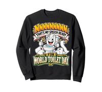 Funny World Toilet Day That's My Speech Ready Gear Felpa