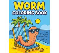 Funny Worms Coloring Book for Kids: Cute and Silly Worm Adventures to Color and Enjoy - Fun Activity Book for Children And Toddlers