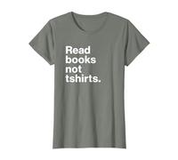 Funny Writer or Bookworm Saying Read Books Not Tshirts Maglietta