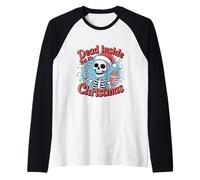 Funny Xmas Skeleton Graphic. Dead Inside But It's Christmas Maglia con Maniche Raglan