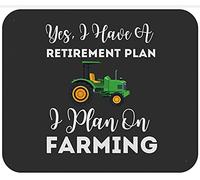 Funny Yes I Do Have A Retirement Plan Farming Farmer Mouse Pad Durevoli Tappetino per Mouse Bordi Cuciti Tappetino Scrivania for Ufficio Accessori Scrivania Computer 25X30Cm