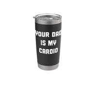 Funny Your Dad Is My Cardio Work Out Esercizio di sollevamento pesi Bicchiere termico in acciaio inox doppia parete