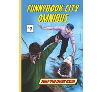Funnybook City Omnibus: Jump the Shark Issue