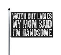FunnywatchLadies Mia mamma ha detto che sono bello per tutte le stagioni Bandiera da giardino Banner da giardino per giardino Decorazione da esterno Bandiere stampate fronte-retro