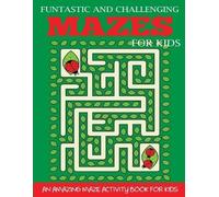 Funtastic and Challenging Mazes for Kids (Tascabile) Maze Books for Kids