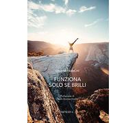 LIBRO FUNZIONA SOLO SE BRILLI - CHIARA FRANCHI