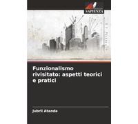 Funzionalismo rivisitato: aspetti teorici e pratici