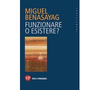 Funzionare o esistere?