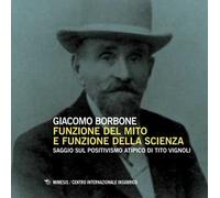 Funzione del mito e funzione della scienza. Saggio sul positivismo atipico di Tito Vignoli