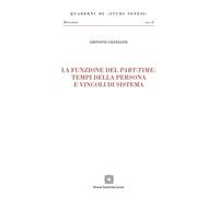 La funzione del part-time: tempi della persona e vincoli di sistema