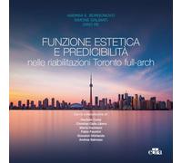 Funzione estetica e predicibilità nelle riabilitazioni Toronto full-arch