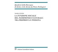 La Funzione Sociale Del Patrimonio Culturale: Tra Proprietà E Persona - - 2024