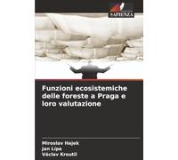 Funzioni ecosistemiche delle foreste a Praga e loro valutazione