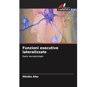 Funzioni esecutive lateralizzate: Esami neuropsicologici