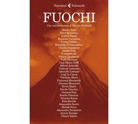 Fuochi - 2024 - Feltrinelli (I narratori)