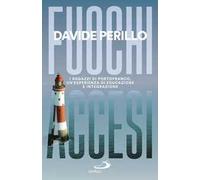 Fuochi accesi. I ragazzi di Portofranco, un'esperienza di educazione e integrazione