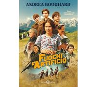 Fuochi d'artificio. Ediz. tie-in - Bouchard Andrea