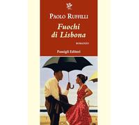 Libri Paolo Ruffilli - Fuochi Di Lisbona