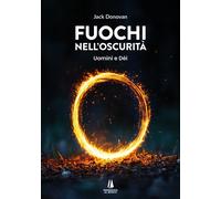 Fuochi nell'oscurità. Uomini e Dèi - [Passaggio al Bosco]