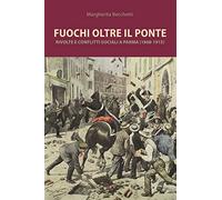 Fuochi oltre il ponte. Rivolte e conflitti sociali a Parma (1868-1915)