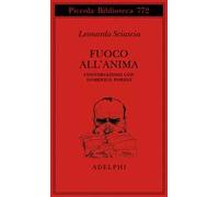 Fuoco all'anima. Conversazioni con Domenico Porzio
