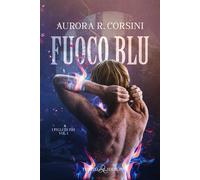 Fuoco blu. I figli di Ish. Vol. 1 - Corsini Aurora R.