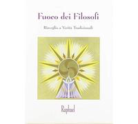 Fuoco dei filosofi. Risveglio a verità tradizionali