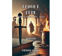 Fuoco e fede. Teodoro di Amasea (III sec. - 306 d.C.) - Nicoli Franco