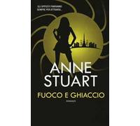 Fuoco e ghiaccio. Ediz. illustrata