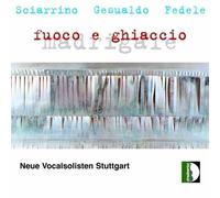 Fuoco E Ghiaccio - Madrigale (Neue Vocalsolisten Stuttgart) (CD) Album