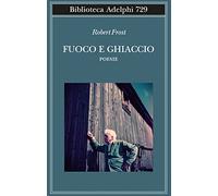 Fuoco e ghiaccio. Testo originale a fronte