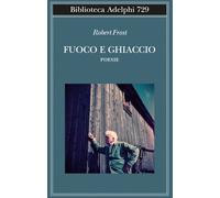 Fuoco e ghiaccio. Testo originale a fronte