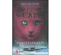 Fuoco e ghiaccio. Warrior cats
