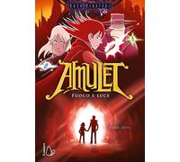 Fuoco e luce. Amulet (Vol. 7) [Paperback] [Nov 08, 2024] Kibuishi, Kazu and Sanc