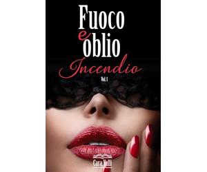 Fuoco e oblio: Incendio: 1