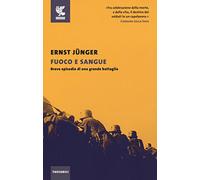 Fuoco e sangue. Breve episodio di una grande battaglia
