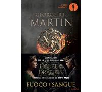 Fuoco e sangue. House of the Dragon - 2022 - Mondadori