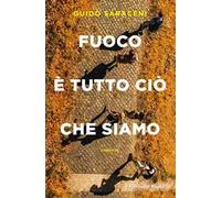 Fuoco è tutto ciò che siamo