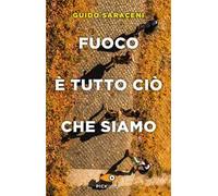 Fuoco è tutto ciò che siamo