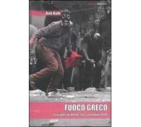 Fuoco greco. La rivolta di Atene del 5 maggio 2010