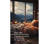 Fuoco, incanto e polvere di cannella