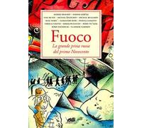 Fuoco. La grande prosa russa del primo Novecento