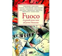 Fuoco. La grande prosa russa del primo Novecento
